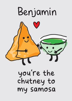 Illustration Of A Samosa And A Bowl Of Chutney. You're The Chutney To My Samosa Birthday Card