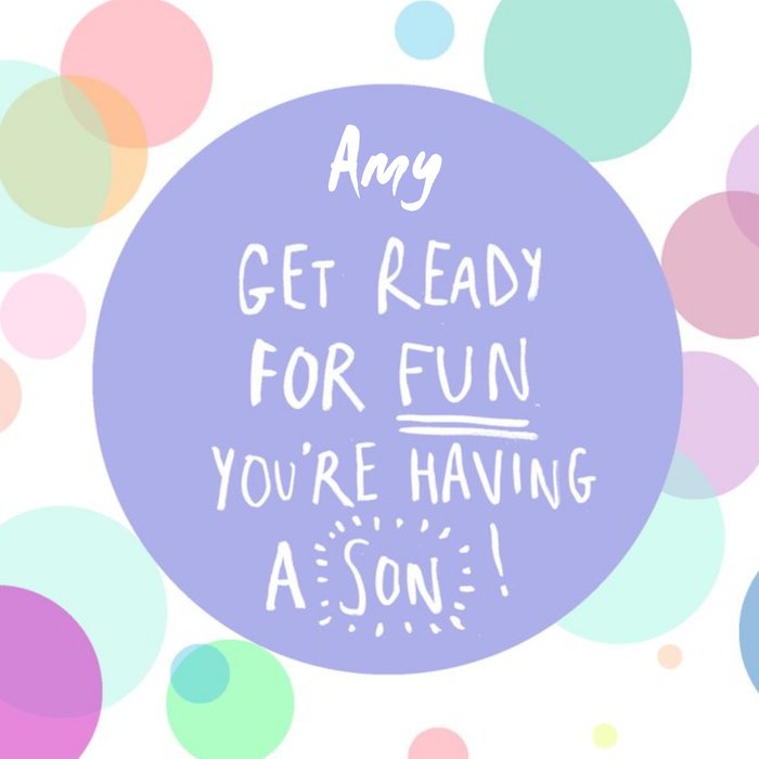Are You Ready For Fun You're Having A Son Personalised Congratulations Card