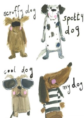 Scruffy Spotty Cool My Dog Card