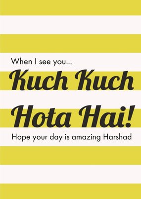 Eastern Print Kuch Kuch Hota Hai Birthday Card