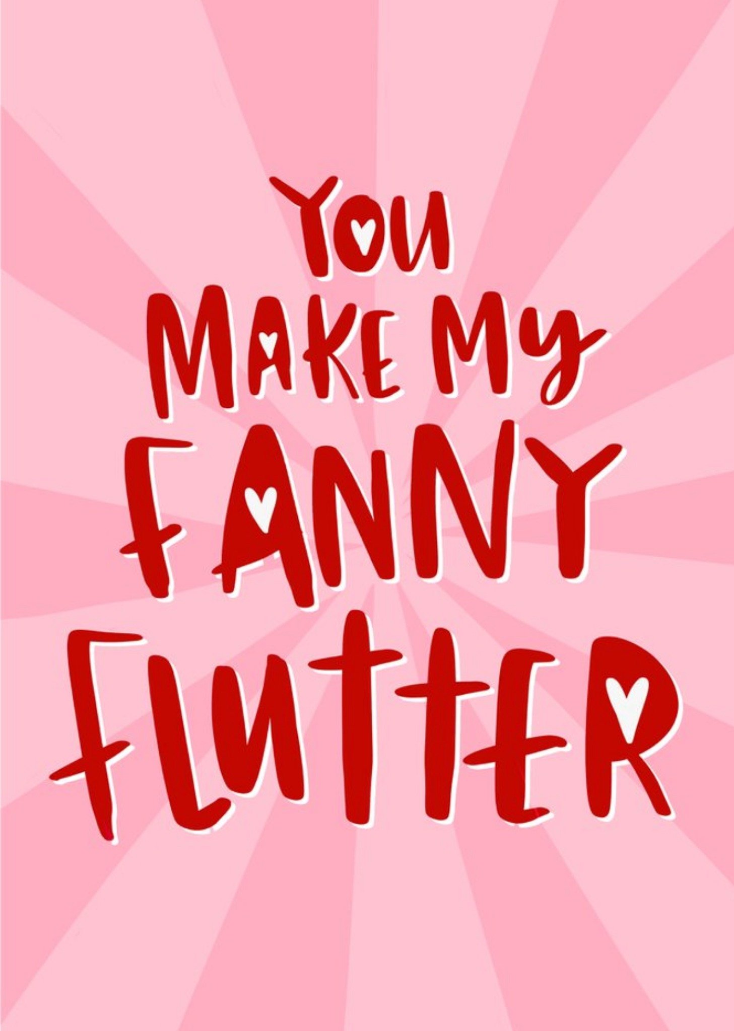 Moonpig You Make My Fanny Flutter Funny Card, Large