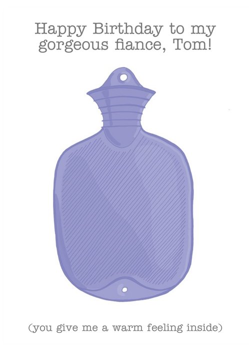 Illustrated Water Bottle You Give Me A Warm Feeling Inside Birthday Card