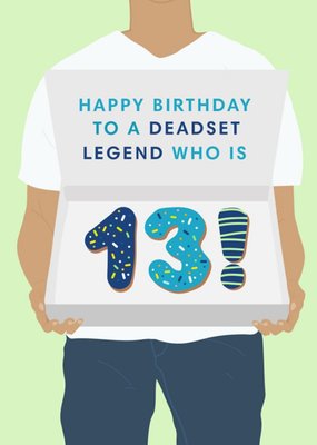 Deadset Legend 13th Birthday Card