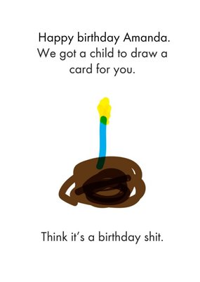Objectables Got a Child To Draw a Card Funny Birthday Card