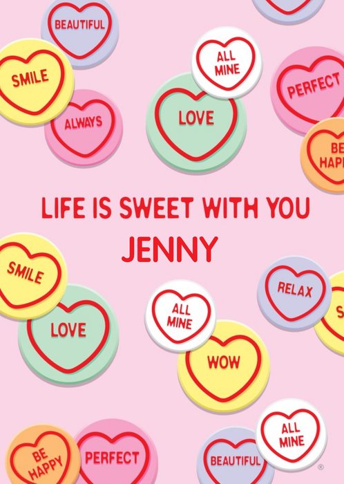 Swizzels Love Hearts Life Is Sweet With You Birthday Card
