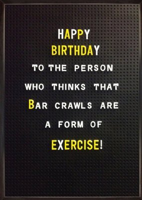 Funny Bar Crawls Form Of Exercise Birthday Card