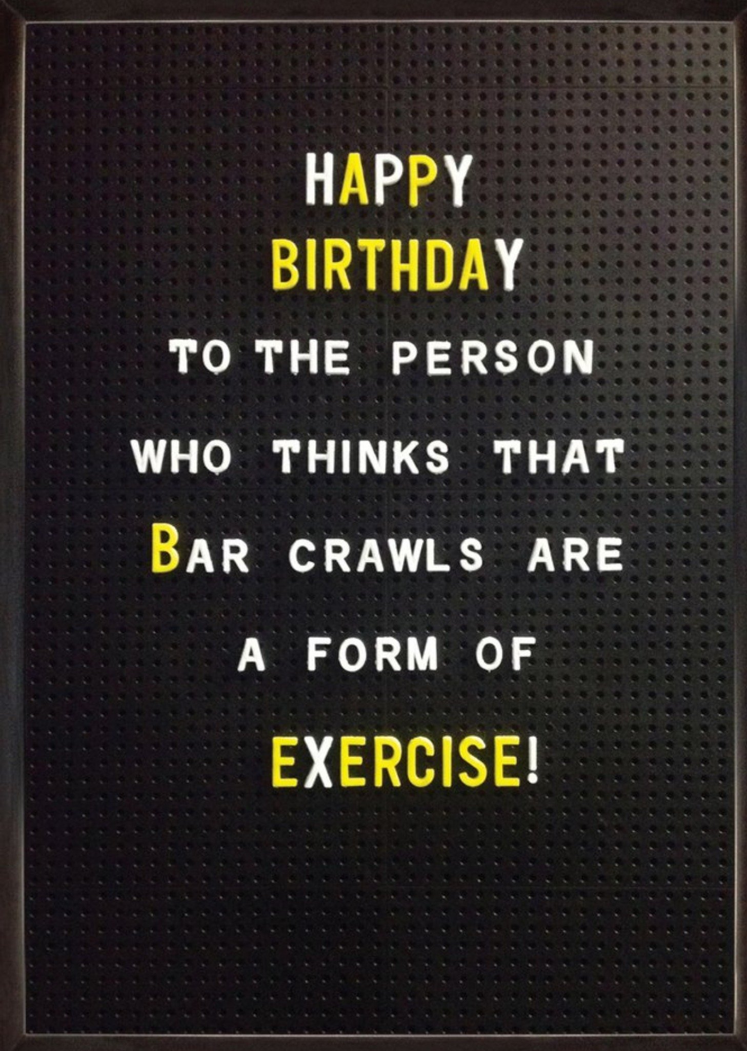 Brainbox Candy Funny Bar Crawls Form Of Exercise Birthday Card