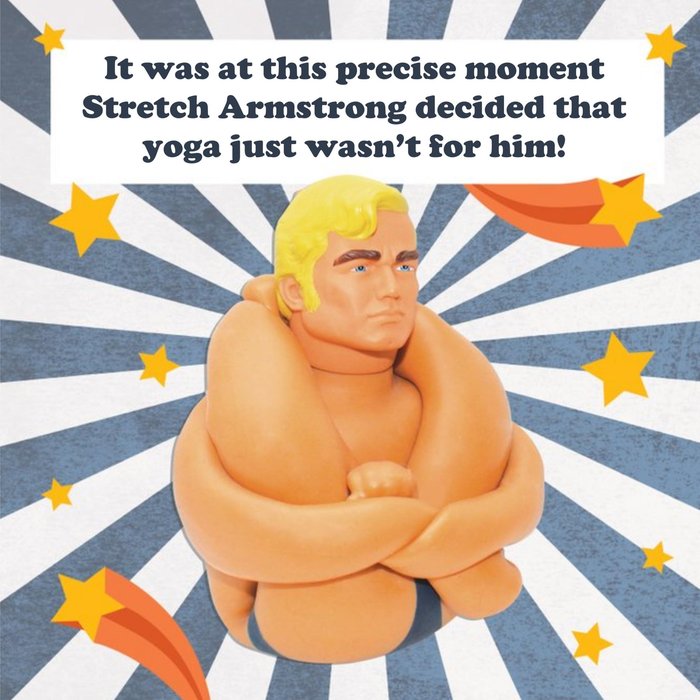 Stretch Armstrong toy tries yoga - Funny Birthday card