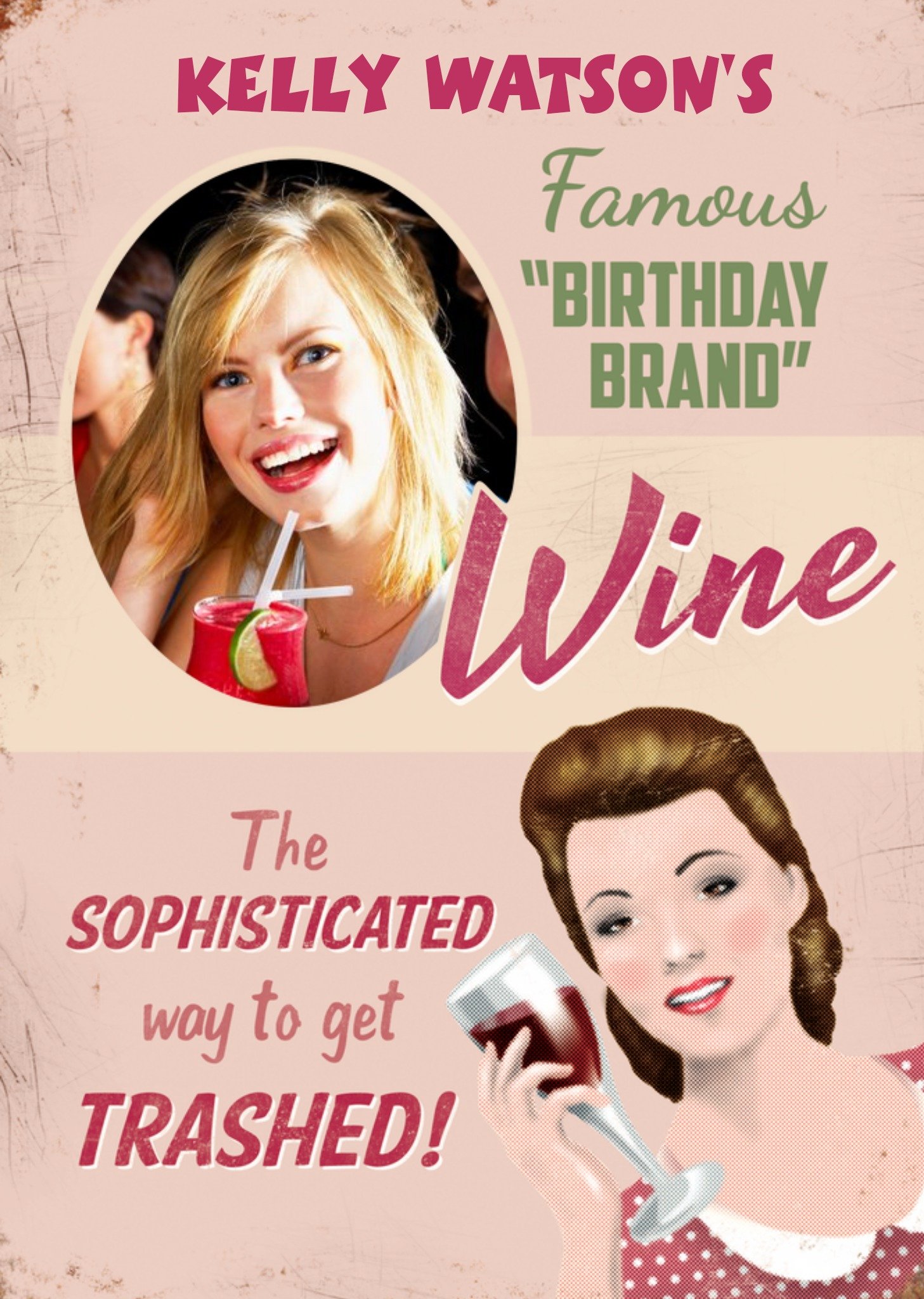 Wine Is The Sophisticated Way To Get Trashed Personalised Birthday Card Ecard