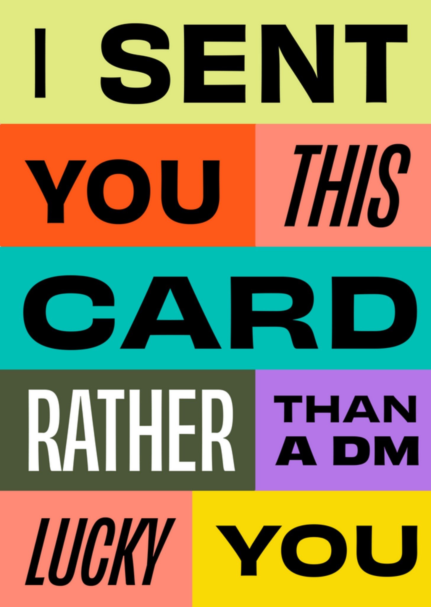 Calm I Sent You This Card Rather Than A Dm Lucky You Ecard