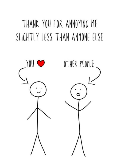Stick Figures Thanks For Annoying Me Less Funny Valentines Day Card