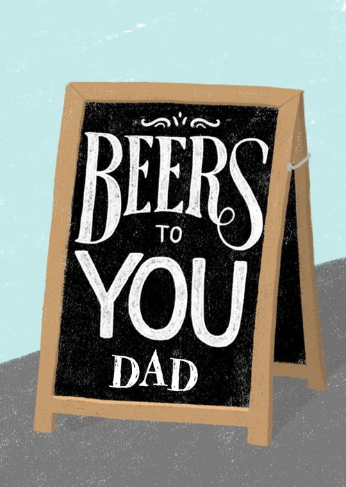 Beers To You Dad Sandwich Board Card