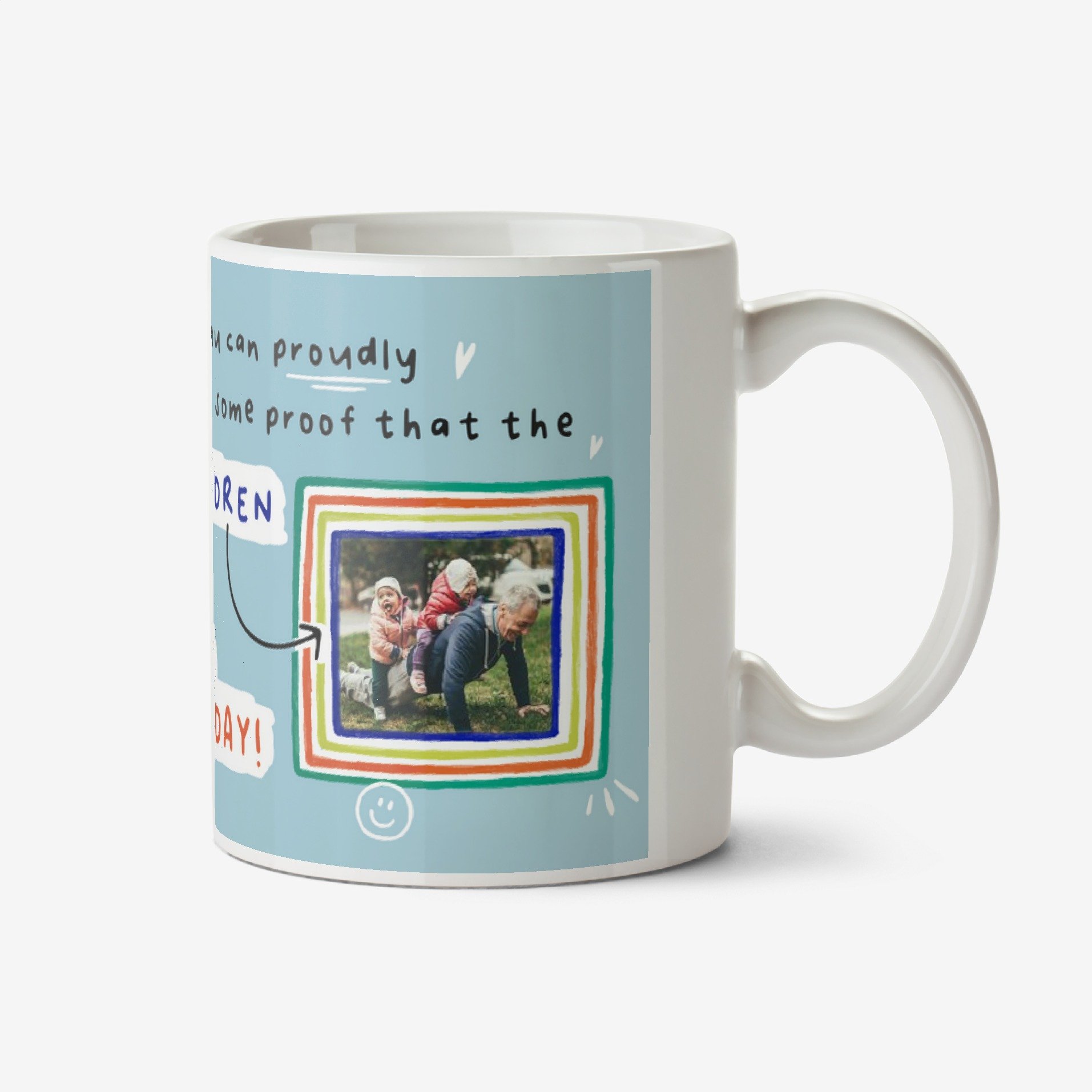 Funny Proof The Grandkids Said Happy Father's Day Photo Upload Mug Ceramic Mug