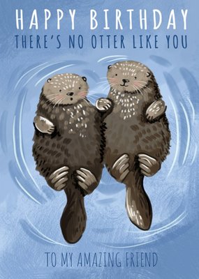 Okey Dokey Design Cute No Otter Like you Cute Birthday Card