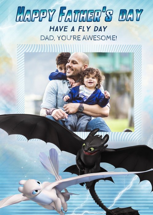 How To Train A Dragon Have A Fly Day Father's Day Photo Card