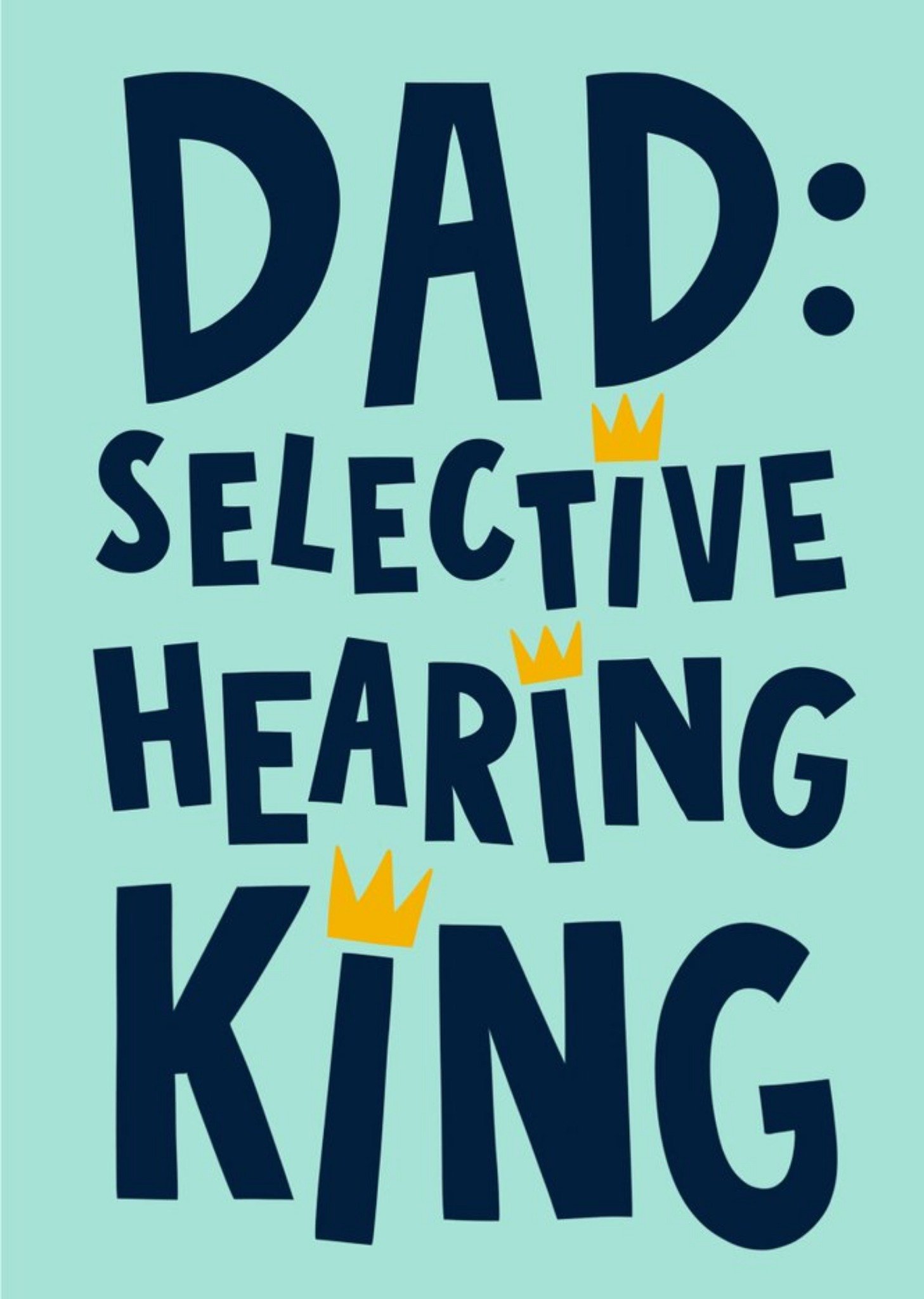Moonpig Selective Hearing King Father's Day Card Ecard