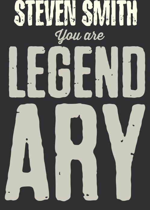 You Are Legendary