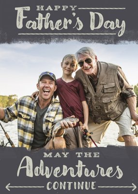 May The Adventures Continue Fathers Day Photo Card