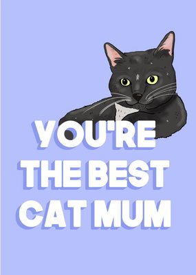 You're The Best Cat Mum Card