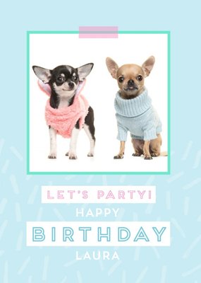 Let's Party! - Dog - Chihuahua - Birthday Card