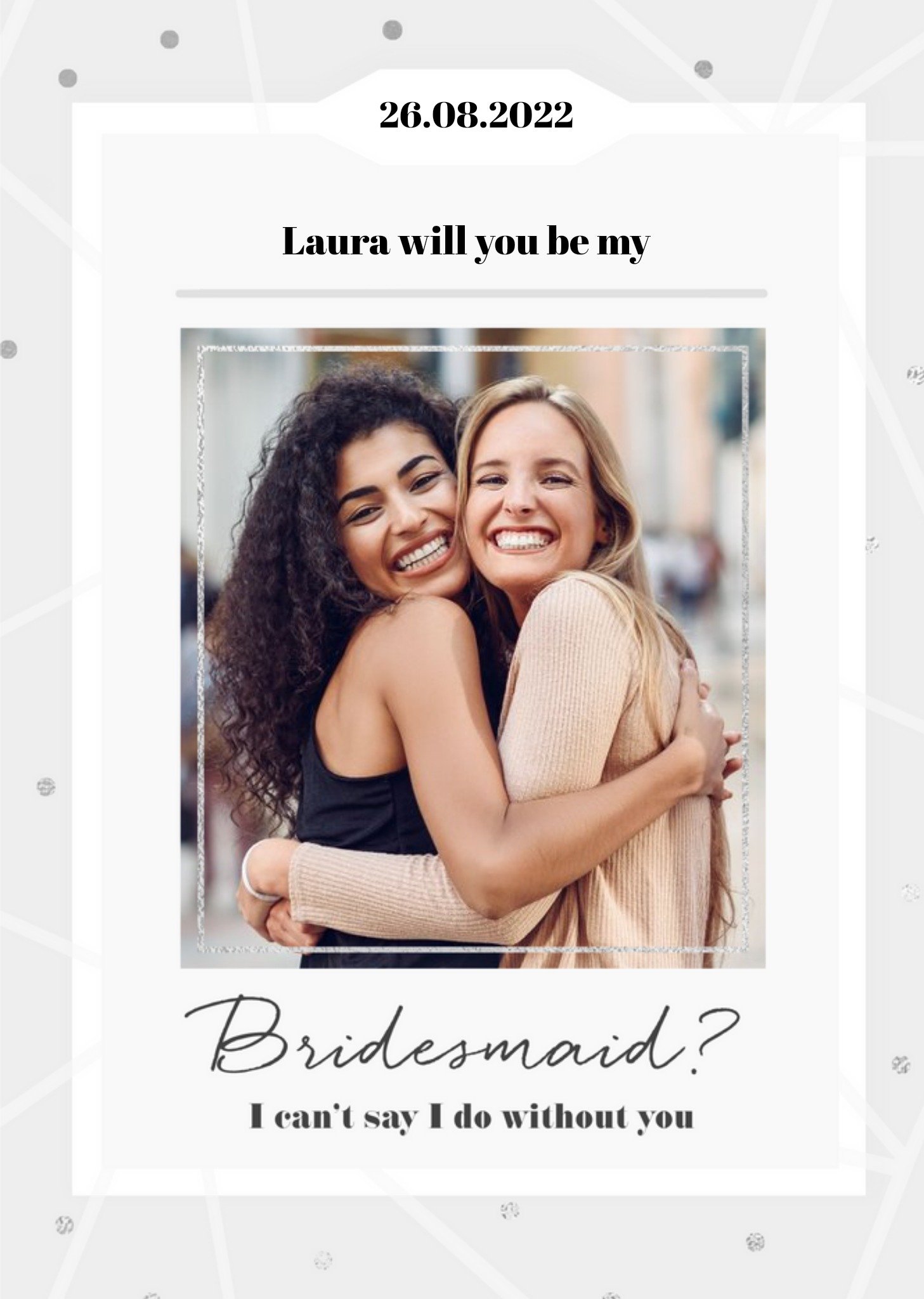 Moonpig Photo Upload I Can'T Say I Do Without You Bridesmaid Card, Large