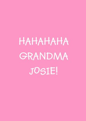 Pink Hahahaha Grandma Personalised Card