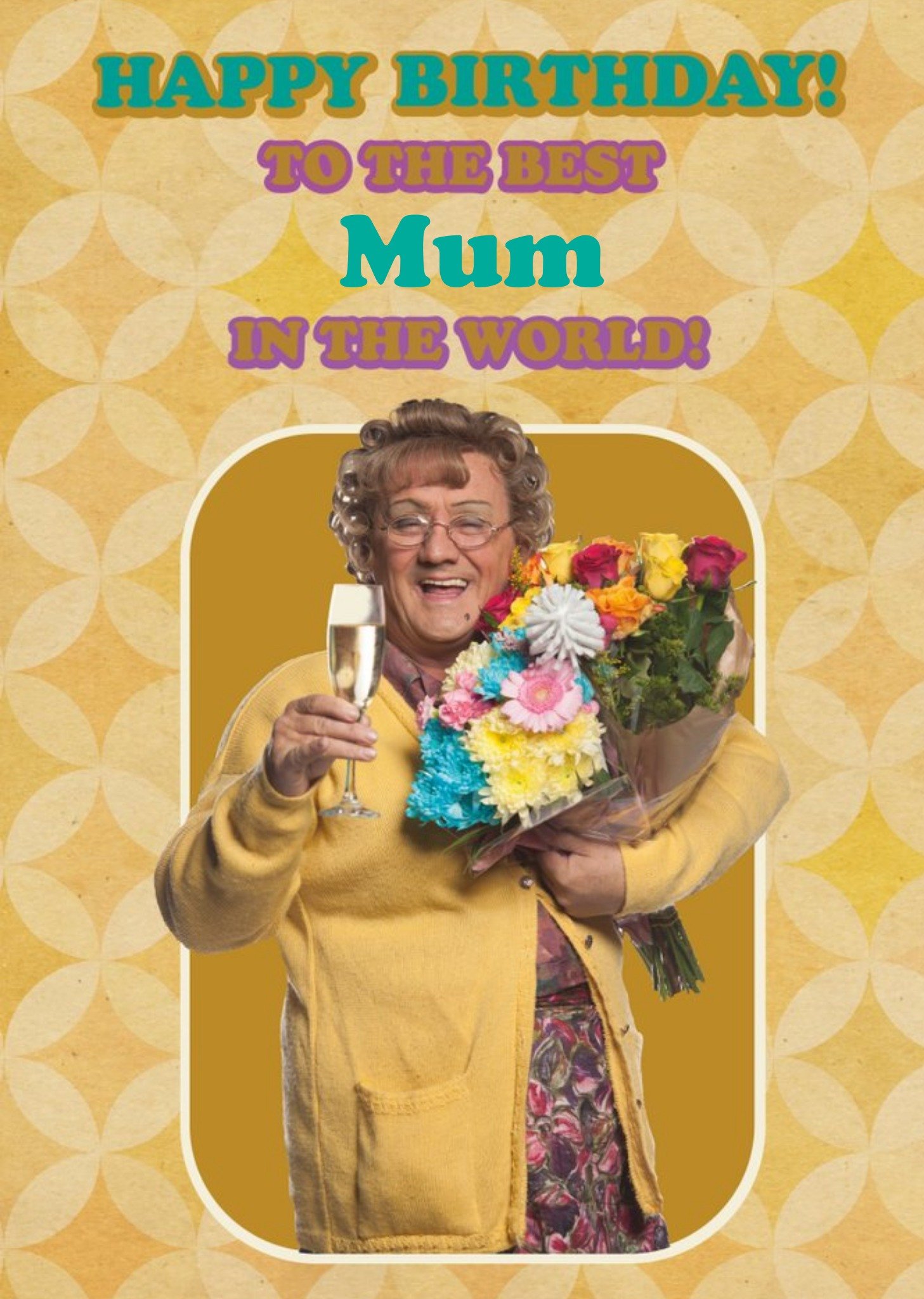 Danilo - Mrs Brown's Boys Happy Birthday To The Best Mum In The World Card Ecard