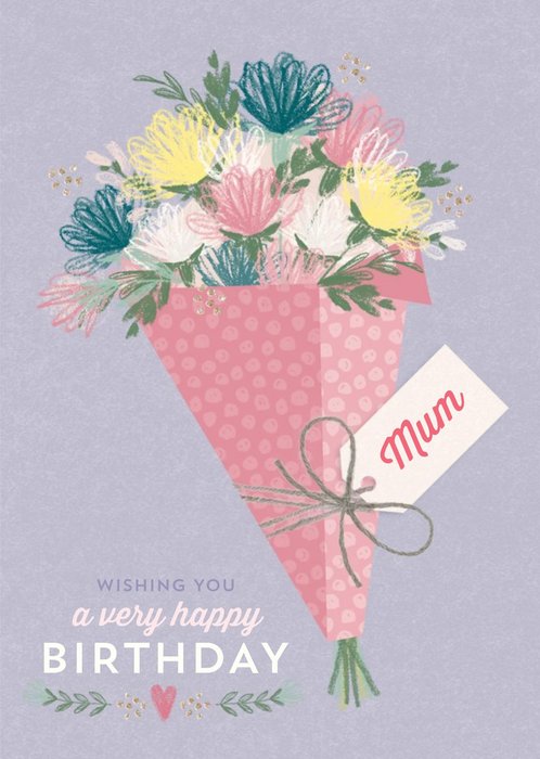 Multi-Coloured Flower Bouquet Happy Birthday Mum Card