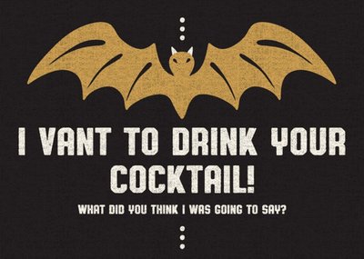 I Want To Drink Your Cocktail Funny Vampire Bat Halloween Card