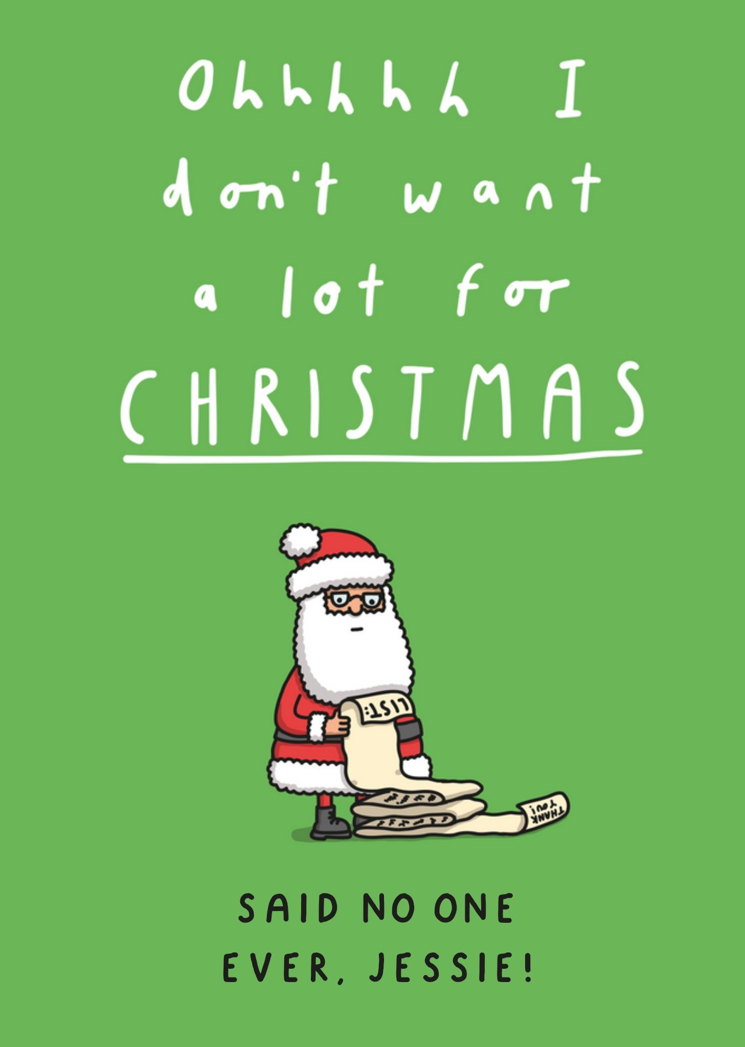 Moonpig I Don't Want A Lot... Said No One Ever Christmas Card, Large