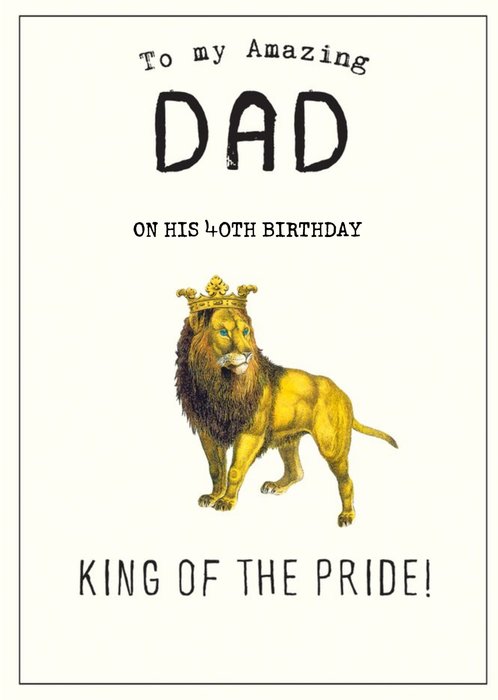 PGM591 Dad Lion 40th Birthday Card
