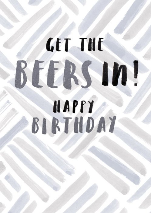 Get The Beers In Card
