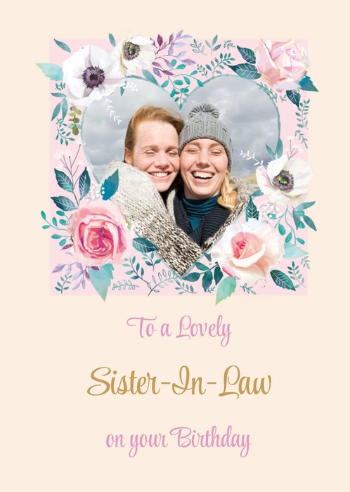 Birthday Card - Sister In Law - Photo Upload - Floral - Love Heart