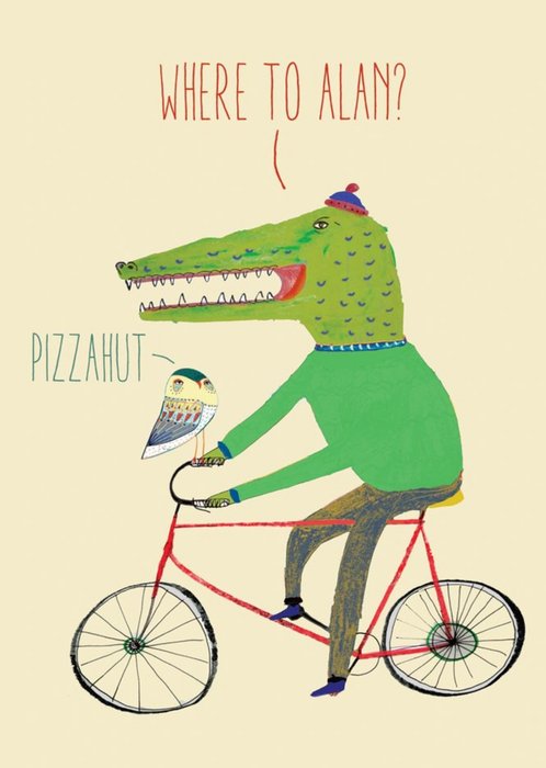 Funny Pizza Crocodile Bike Where To Alan Card