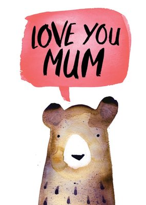 Jolly Awesome Love You Mum Bear Card