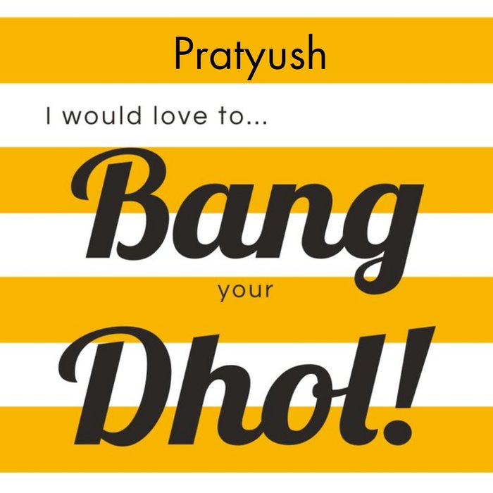 I Want To Bang Your Dhol Drum Valentine's Day Card