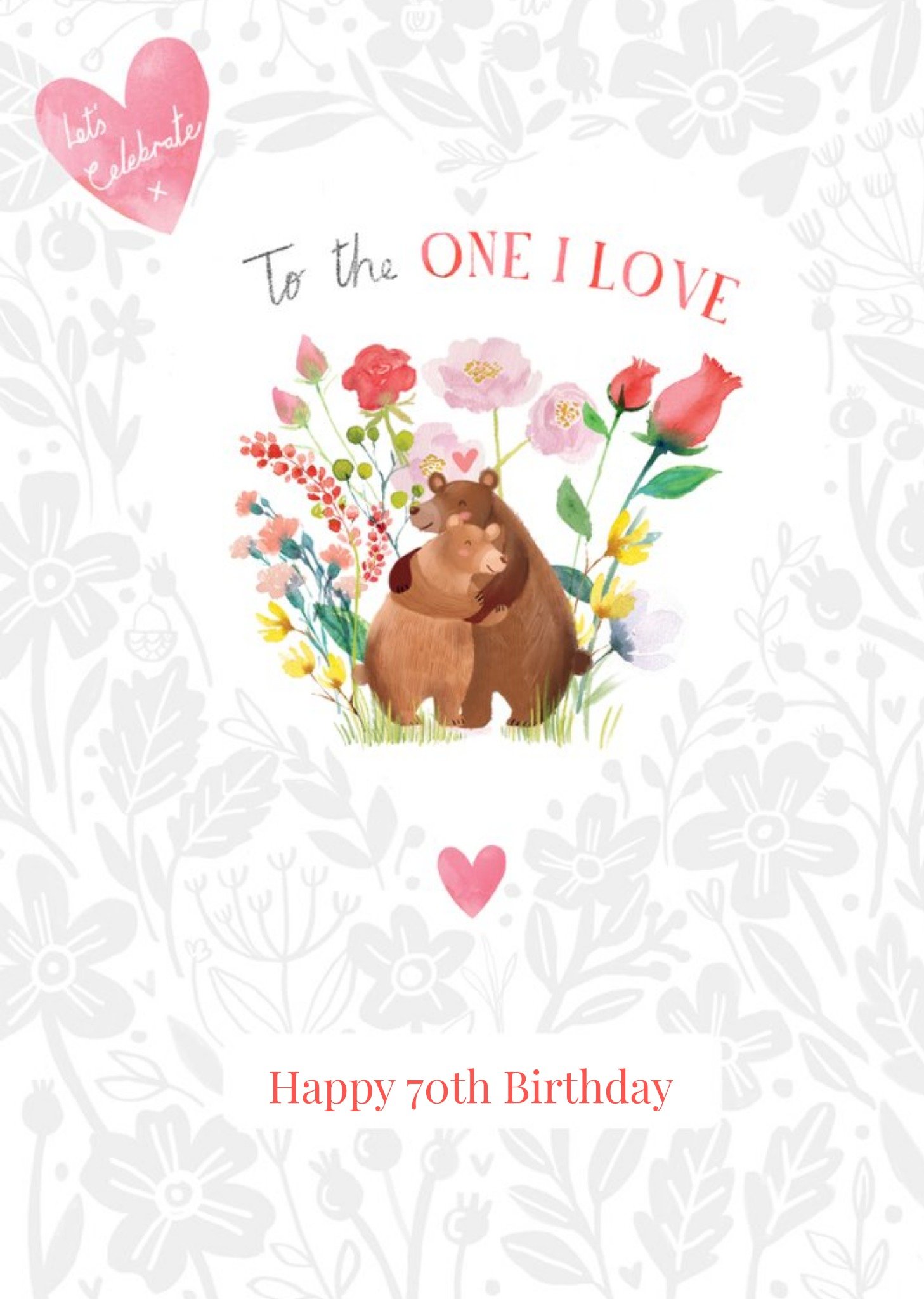 Ling Design Illustrated Hugging Bears Floral One I Love 70th Birthday Card Ecard