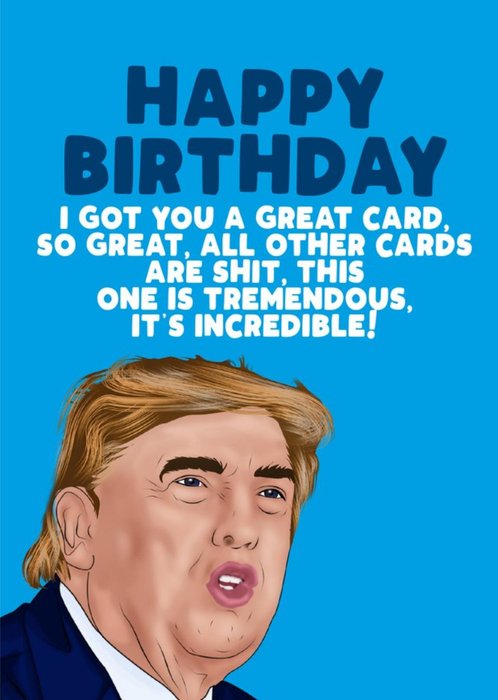 Happy Birthday Tremendous Incredible Great Card
