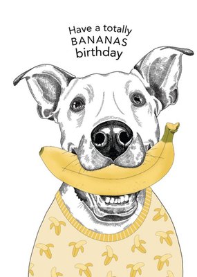 Modern Cute Dog Illustration Totally Bananas Birthday Card
