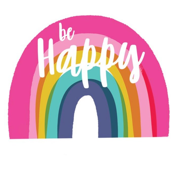 Be Happy Rainbow Card