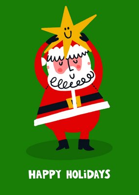 Cute Festive Happy Holidays Illustrated Santa Claus Holding Up And Star Christmas Card