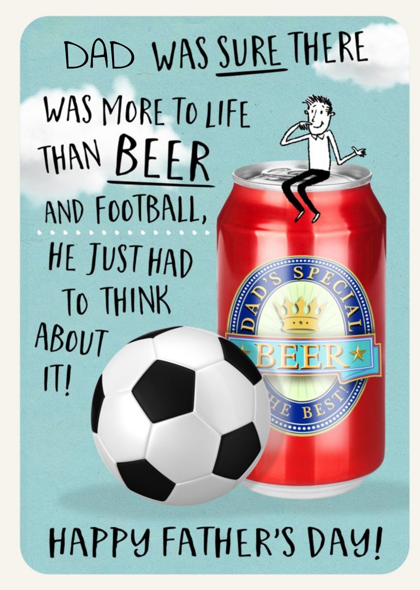 Funny Father's Day Card For Dad - There Was More To Life Than Beer