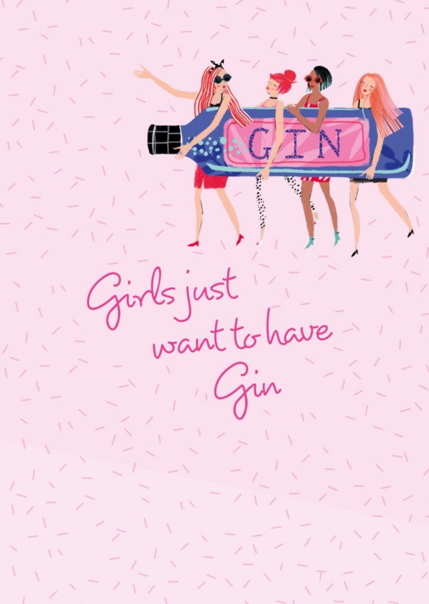 Moonpig Girls Just Want To Have Gin Card Ecard