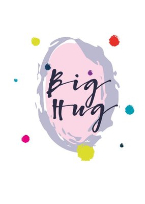 Modern Watercolour Paint Effect Big Hug Thinking Of You Card
