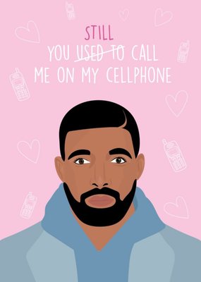 Funny You Still Call Me On Your Cellphone Valentines Card