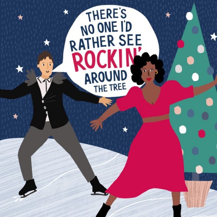 Theres No One Id Rather See Rockin Around The Tree Ice Skating Christmas Card