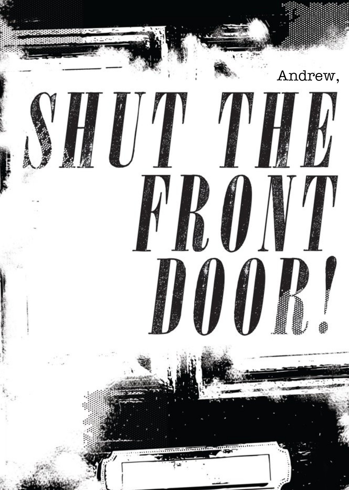 Shut The Front Door Personalised Greetings Card Ecard