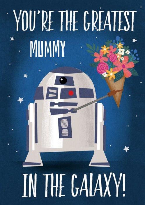 Star Wars You're The Greatest Mummy In The Galaxy  Mother's Day Card