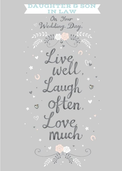 On your Wedding day, Live well laugh Often love much