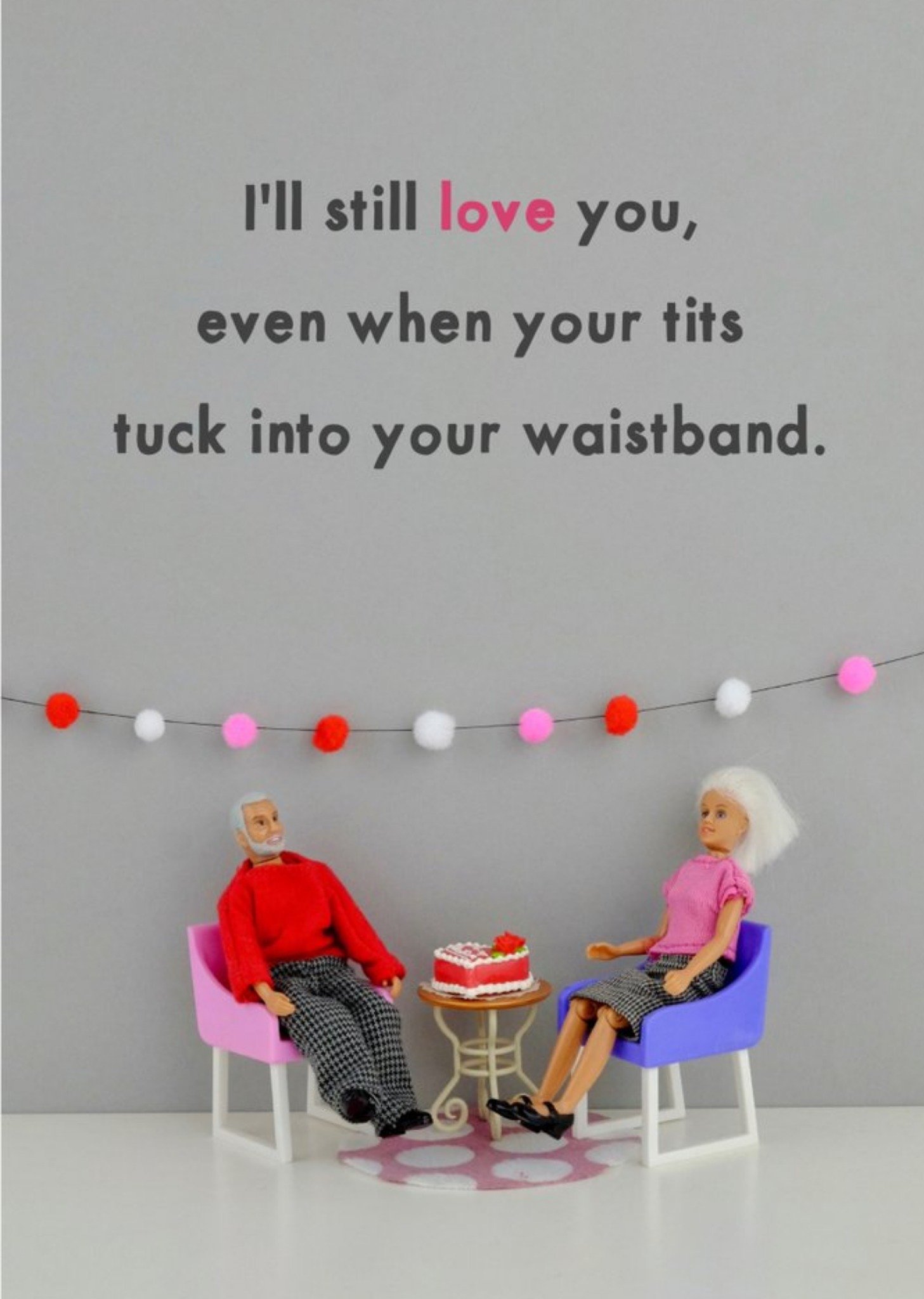 Bold And Bright Funny Dolls Still Love You Card, Large